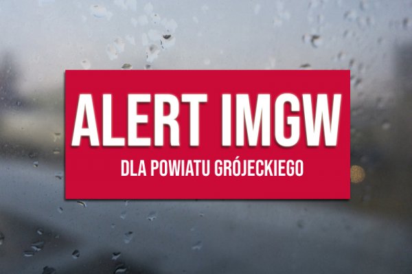Wydano alert pogodowy dla powiatu grójeckiego