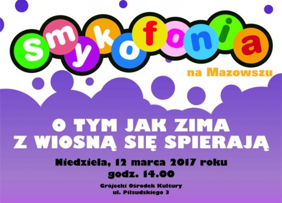 Smykofonia na Mazowszu: o tym jak zima z wiosną się spierają