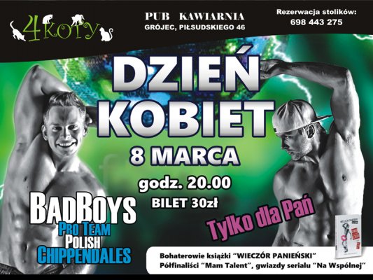 Dzień kobiet w Czterech Kotach - Bad Boys Chippendales