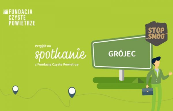Przyjdź na spotkanie z Fundacją #CzystePowietrze w Grójcu!