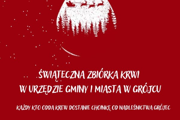 Świąteczna Zbiórka Krwi w Grójcu. Oddasz krew, dostaniesz hoinkę