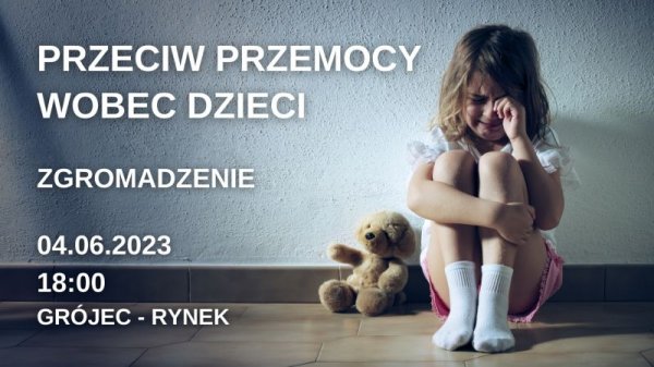 Na grójeckim rynku odbędzie się manifestacja Przeciw przemocy wobec dzieci