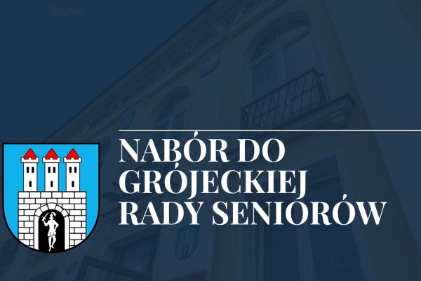 Nabór kandydatów do Grójeckiej Rady Seniorów