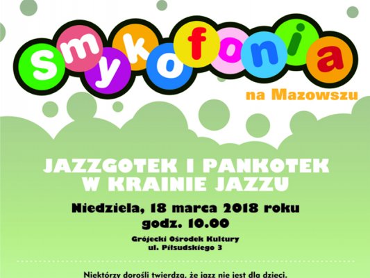 Smykofonia w Grójcu: Jazzgotek i Pankotek w krainie jazzu