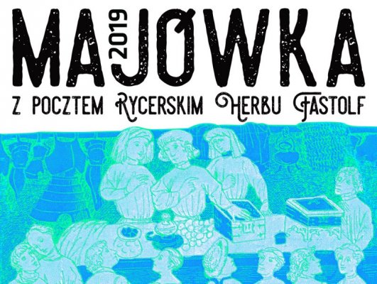 Majówka z pocztem rycerskim herbu Fastolf