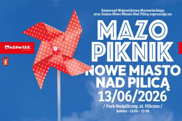 Już w sobotę MAZOpiknik w Nowym Mieście nad Pilicą! 