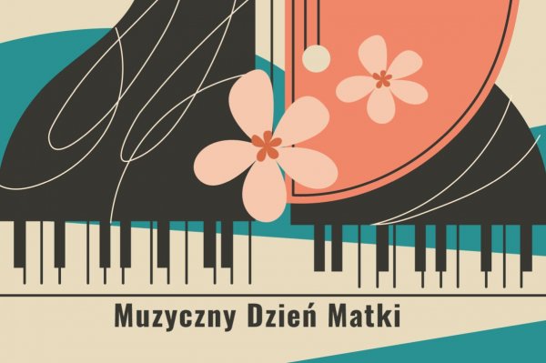 Muzyczny Dzień Matki w Grójcu - Recital Muzyki Klasycznej 